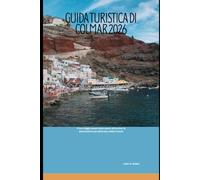 Guida turistica di Colmar 2026: Il tuo viaggio passo dopo passo attraverso la destinazione più pittoresca della Francia (2026 Travel Companion)