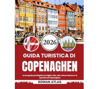 GUIDA TURISTICA DI COPENAGHEN 2026: La tua guida privilegiata al miglior cibo, alla cultura danese e ai quartieri di Copenaghen