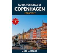 GUIDA TURISTICA DI COPENHAGEN 2026/2027: Scopri Tivoli, Christiania, ristoranti stellati Michelin, la storia vichinga e l'arte del vivere lento nordico.