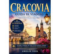GUIDA TURISTICA DI CRACOVIA 2026: Il periodo migliore per visitare, i luoghi imperdibili da esplorare e tutto ciò che devi sapere prima di partire.