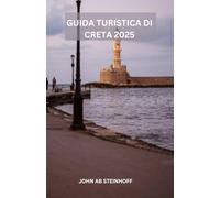 GUIDA TURISTICA DI CRETA 2025: Creta è un'isola magica dove antichi miti, paesaggi mozzafiato e tradizioni calorose si fondono per offrire un'esperienza indimenticabile.