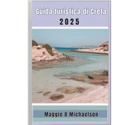 Guida turistica di Creta 2025: Trova la tua fuga perfetta e crea ricordi indimenticabili