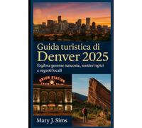 Guida turistica di Denver 2025: Esplora gemme nascoste, sentieri epici e segreti locali