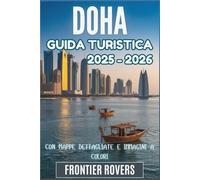 Guida turistica di Doha 2025-2026: Saggezza locale, mappe reali, immagini e la guida del viaggiatore intelligente per ogni angolo della capitale del Qatar