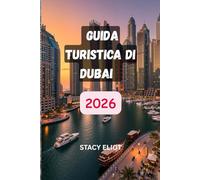Guida turistica di Dubai 2026: Scopri il mondo come la gente del posto: i posti migliori, consigli da esperti, tour culinari, vita notturna ed esperienze per tutta la famiglia.avventura