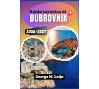 Guida turistica di Dubrovnik 2026/2027: Attrazioni costiere della Croazia, spiagge, ristoranti, alloggi, escursioni in barca e pianificazione stagionale lungo la costa adriatica.
