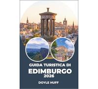 Guida turistica di Edimburgo 2026: Esplora passeggiate costiere, volte sotterranee, architettura georgiana e una fiorente scena gastronomica.
