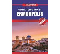 Guida turistica di Ermoupolis 2026: Assaporando caffè sul mare e cucina locale lungo il vivace porto