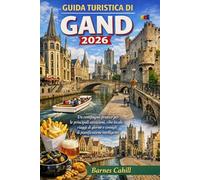 GUIDA TURISTICA DI GAND 2026: Un compagno pratico per le principali attrazioni, cibo locale, viaggi di giorno e consigli di pianificazione intelligente