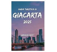 GUIDA TURISTICA DI GIACARTA 2025: La fusione ideale di storia, modernità e fascino locale