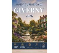 GUIDA TURISTICA DI GIVERNY 2026: Un viaggio tra giardini impressionisti, arte senza tempo e il cuore della Normandia.