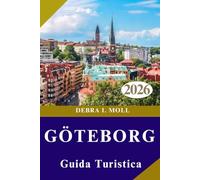 GUIDA TURISTICA DI GÖTEBORG 2026: Cultura, cibo, avventura e altro ancora”