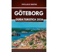 GUIDA TURISTICA DI GÖTEBORG 2026: Un'avventura che trasforma i giorni ordinari in storie leggendarie