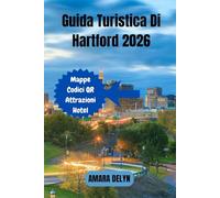 Guida Turistica Di Hartford 2026: Scopri Hartford: una guida completa del 2026 alla cultura, alla cucina, ai monumenti e alle avventure nascoste nella capitale del Connecticut