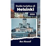 Guida turistica di Helsinki 2026: Esplora la vita nella capitale settentrionale, luce stagionale