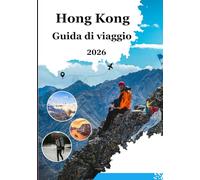 Guida turistica di Hong Kong 2026: Pianifica in modo più intelligente, viaggia più a fondo e vivi Hong Kong appieno