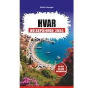 GUIDA TURISTICA DI HVAR 2026: Itinerari senza stress, segreti locali, dove alloggiare, mangiare ed esplorare l'isola paradisiaca della Croazia