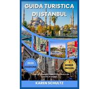 GUIDA TURISTICA DI ISTANBUL 2026: “Guida del viaggiatore moderno alla cultura e alla cucina di Istanbul”.