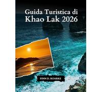 Guida Turistica di Khao Lak 2026: Spiagge, Isole, Cultura E Avventure Nel Paradiso Tropicale Della Thailandia