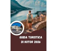 Guida turistica di Kotor 2026