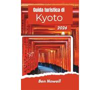 Guida turistica di Kyoto 2026: Tempi di fioritura dei ciliegi, percorsi silenziosi tra i santuari, cucina locale e semplici programmi giornalieri per viaggi significativi senza stress