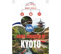 GUIDA TURISTICA DI KYOTO 2026: Tradizione, vita quotidiana e dettagli silenziosi