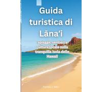 Guida turistica di Lānaʻi: spiagge, sentieri e cultura locale sulla tranquilla isola delle Hawaii