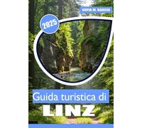 Guida turistica di Linz: Esplora la capitale culturale dell'Austria, le principali attrazioni, i monumenti iconici, le avventure all'aria aperta e la cucina locale