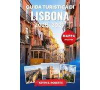 Guida turistica di Lisbona 2026-2027: Scopri Alfama, Belém e Sintra con consigli locali su Fado, cucina portoghese, punti panoramici, fughe sulla costa, gite di un giorno e itinerari pratici