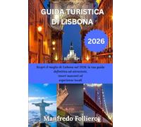 GUIDA TURISTICA DI LISBONA 2026: Scopri il meglio di Lisbona nel 2026: la tua guida definitiva ad attrazioni, tesori nascosti ed esperienze locali