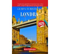 GUIDA TURISTICA DI LONDRA 2025: Un'esplorazione approfondita di monumenti iconici, cultura locale e consigli di viaggio pratici per ogni tipo di visitatore