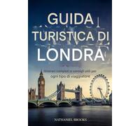 Guida turistica di Londra 2026: Itinerari completi e consigli utili per ogni tipo di viaggiatore