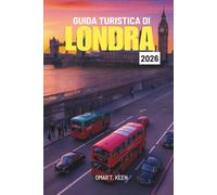 GUIDA TURISTICA DI LONDRA 2026: Un compagno amichevole per esplorare l'Inghilterra