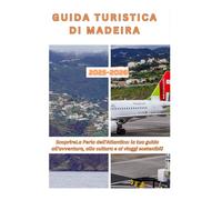Guida turistica di Madeira 2025-2026: ScoprireLa Perla dell'Atlantico: la tua guida all'avventura, alla cultura e ai viaggi sostenibili