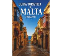 Guida turistica di Malta 2026/2027: Scopri l'architettura barocca, le lagune cristalline, le città fortificate e la ricca storia che permea ogni angolo di queste isole del Mediterraneo.