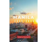 Guida turistica di Manila 2025-2026: Scopri paesaggi urbani vivaci, patrimonio culturale, quartieri commerciali e gemme urbane nascoste