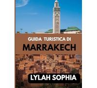 GUIDA TURISTICA DI MARRAKECH: Oltre la Medina: Scopri il cuore di Marrakech 2025