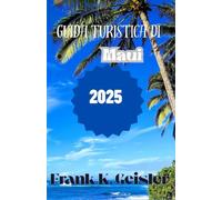 Guida turistica di Maui 2025: Goditi programmi pronti per l'avventura che uniscono meraviglie naturali, eventi della comunità e i ritmi della vita isolana