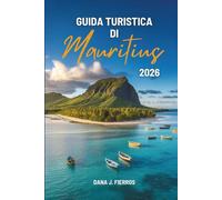 GUIDA TURISTICA DI Mauritius 2026: "Esplora l'isola paradisiaca dell'Oceano Indiano"