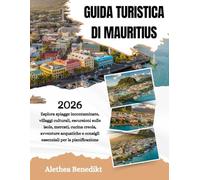 GUIDA TURISTICA DI MAURITIUS 2026: Esplora spiagge incontaminate, villaggi culturali, escursioni sulle isole, mercati, cucina creola, avventure acquatiche e consigli essenziali per la pianificazione