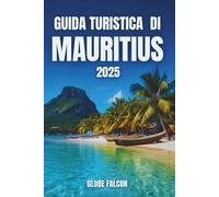Guida turistica di Mauritius 2026: Il tuo passaporto per meraviglie paesaggistiche, fughe costiere e tradizioni isolane