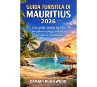 GUIDA TURISTICA DI MAURITIUS 2026: La tua guida completa del 2026 per esplorare spiagge, cultura, avventure e vita sull'isola