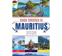 GUIDA TURISTICA DI MAURITIUS 2026: Un'isola di tramonti profumati di spezie e cascate nascoste