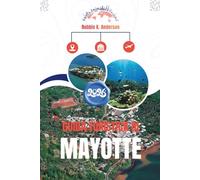GUIDA TURISTICA DI MAYOTTE 2026: Vita quotidiana tra Africa e Oceano Indiano