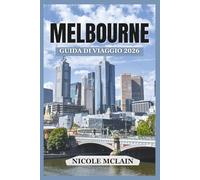 GUIDA TURISTICA DI MELBOURNE 2026