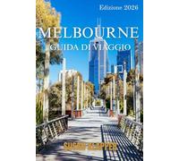 GUIDA TURISTICA DI MELBOURNE 2026