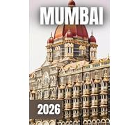 GUIDA TURISTICA DI MUMBAI 2026