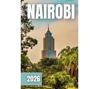 GUIDA TURISTICA DI NAIROBI 2026
