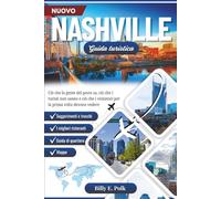 GUIDA TURISTICA DI NASHVILLE 2025 - 2026: Ciò che la gente del posto sa, ciò che i turisti non sanno e ciò che i visitatori per la prima volta devono vedere