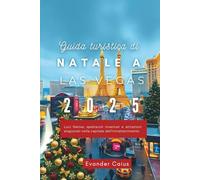 Guida turistica di Natale a Las Vegas 2025: Luci festive, spettacoli invernali e attrazioni stagionali nella capitale dell'intrattenimento